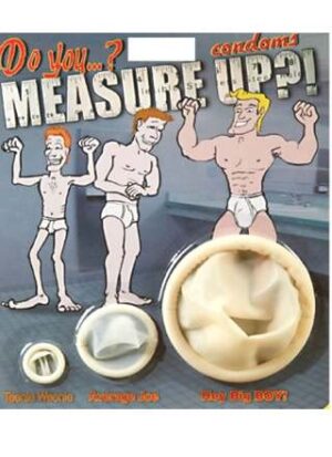 Measure up Condoms.